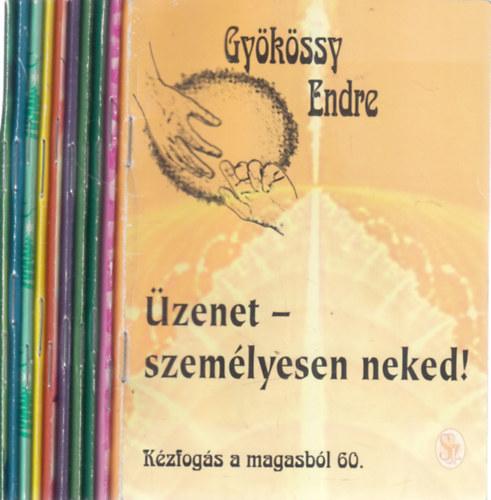 Gykssy Endre - 10 db. keresztny fzet (Kzfogs a Magasbl: zenet - szemlyesen neked! + Nagy gonddal - a kis gondok ellen + Gygyt tancsok + A hall s az rk Szeretet + lk napja + A Szeretet a fldre szletett + Jjj! + Szeretet-ajnd