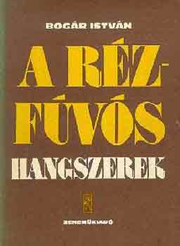 Bogár István - A rézfúvós hangszerek