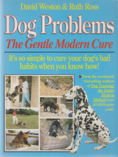 Ruth Ross David Weston - Dog Problems - The Gentle Modern Cure