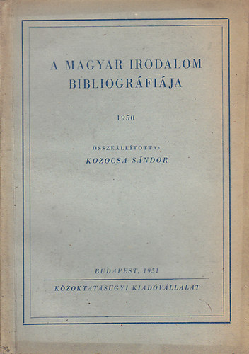 Kozocska S�ndor - A magyar irodalom bibliogr�fi�ja 1950