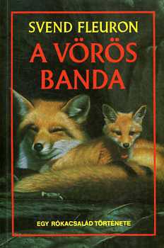 Svend Fleuron - A v�r�s banda - Egy r�kacsal�d t�rt�nete