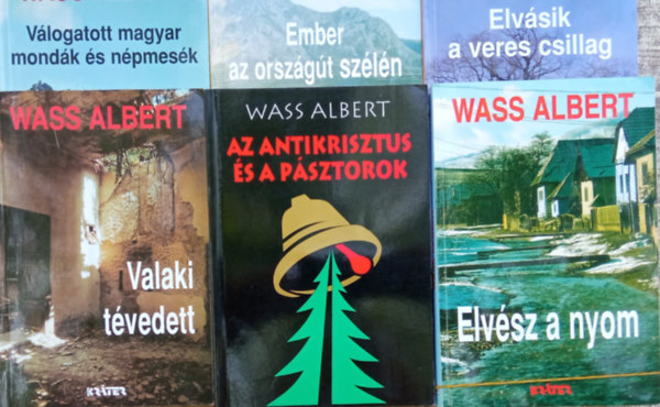 Wass Albert - Elvsik a veres csillag + Elvsz a nyom + Ember az orszgt szln + Az Antikrisztus s a psztorok + Vlogatott magyar mondk s mesk + Valaki tvedett (6 db)