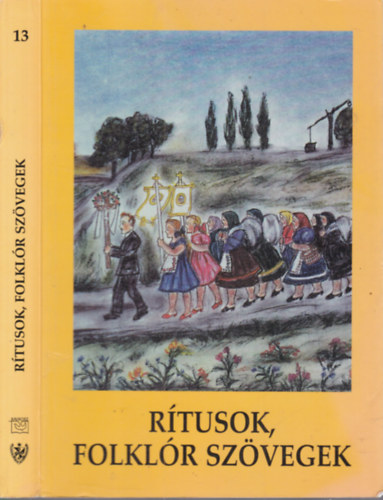 Barna Gábor (Szerk.) - Rítusok, folklór szövegek
