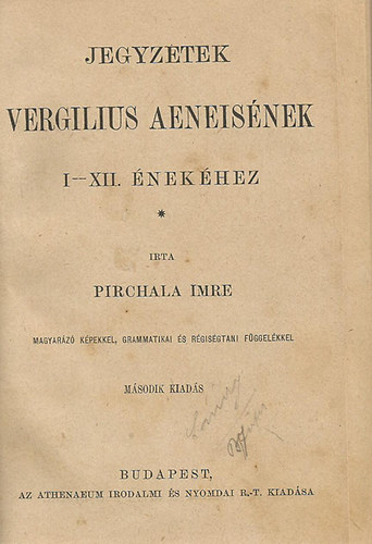 Pirchala Imre - Jegyzetek Vergilius Aeneis�nek I-XII. �nek�hez