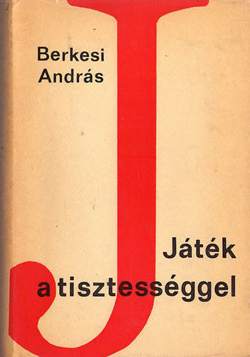 Berkesi Andrs - Jtk a tisztessggel