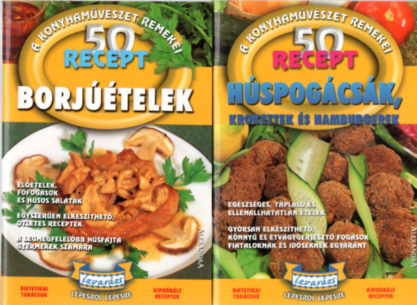 Paola Oriunno Maila Concas - 2 db A Konyhamvszet Remekei sorozatbl: 50 recept  hspogcsk, krokettek s hamburgerek + 50 recept borjtelek