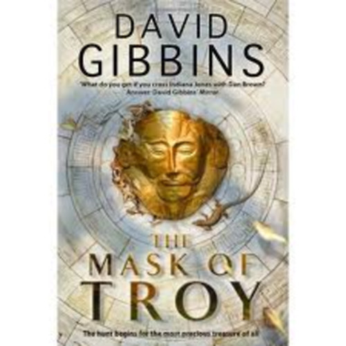 David Gibbins - The Mask of Troy