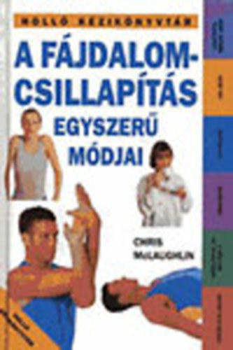 Chris McLaughlin - A fjdalomcsillapts egyszer mdjai (Holl kziknyvtr)