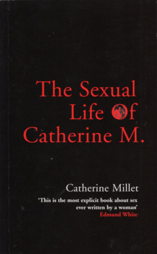 Catherine Millet - The Sexual Life of Catherine M.