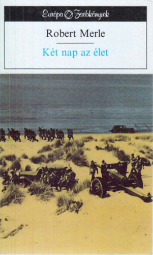 Robert Merle - Kt nap az let