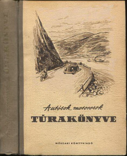 Feledy Bla  (szerk.) - Autsok, motorosok traknyve