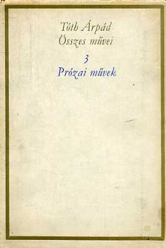 T�th �rp�d - T�th �rp�d �sszes m�vei 3.: Pr�zai m�vek