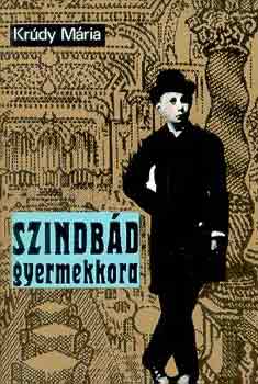 Kr�dy M�ria - Szindb�d gyermekkora