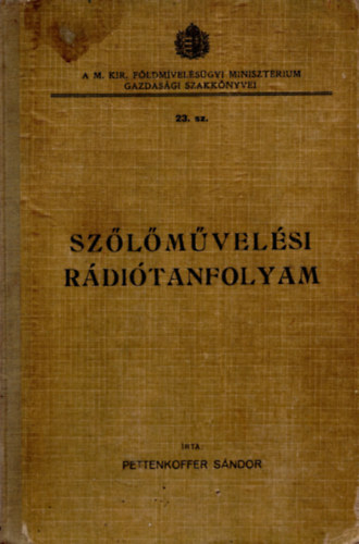 Pettenkoffer Sndor - Szlmvelsi rditanfolyam (Rdis gazdasgi eladsok)