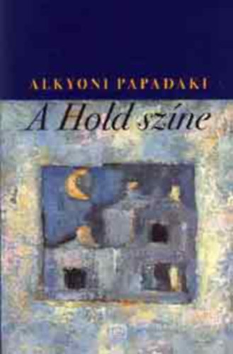 Alkyoni Papadaki - A Hold sz�ne