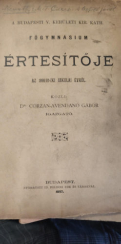 Dr. Corzan-Avendano Gbor - A budapesti V. kerleti kir. kath. fgymnasium rtestje az 1896-97-iki vrl