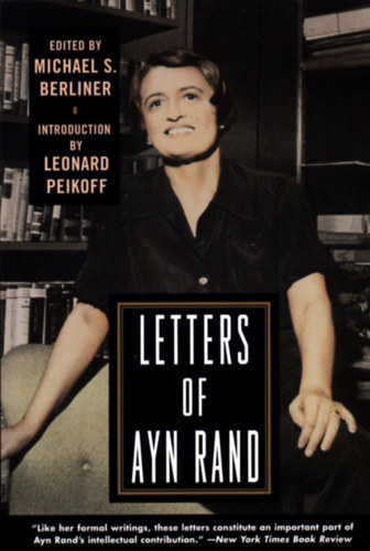 Michael S. Berliner   Ayn Rand (edit.) - Letters of Ayn Rand