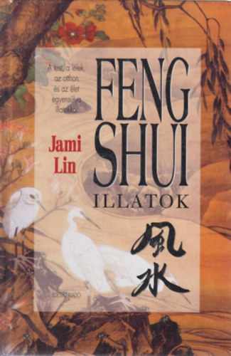 Jami Lin - Feng shui illatok