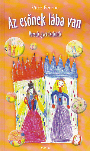 Vitéz Ferenc - Az esőnek lába van. Versek gyerekeknek