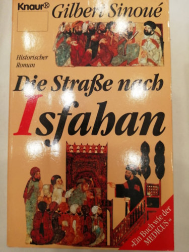 Gilbert Sinou� - Die Stra�e nach Isfahan