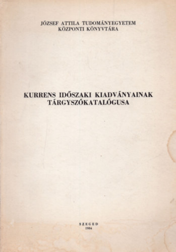 dr. Nagymiklsi Erzsbet - Kurrens idszaki kiadvnyainak trgyszkatalgusa