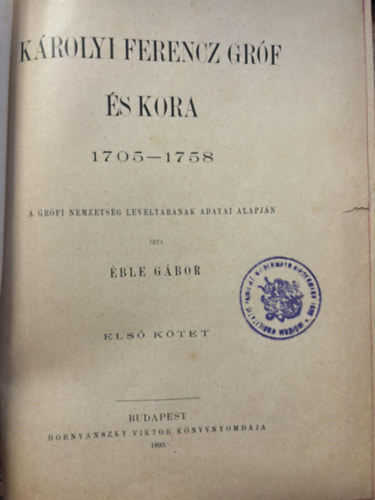 ble Gbor - Krolyi Ferencz grf s kora 1705-1758