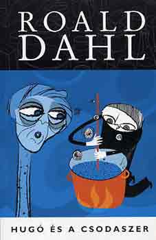 Roald Dahl - Hug� �s a csodaszer-A fantasztikus R�ka �r �s a h�rom gazda