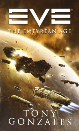 Tony Gonzales - Eve - The Empyrean Age