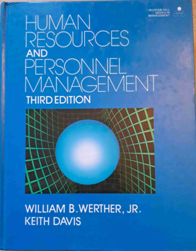Keith Davis Willian B. Werther Jr. - Human Resource and Personnel Management (humn erforrs s szemlyzeti menedzsment)