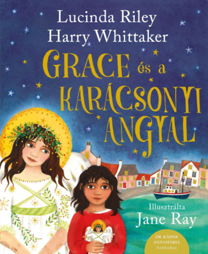 Harry Whittaker Lucinda Riley - Grace és a karácsonyi angyal