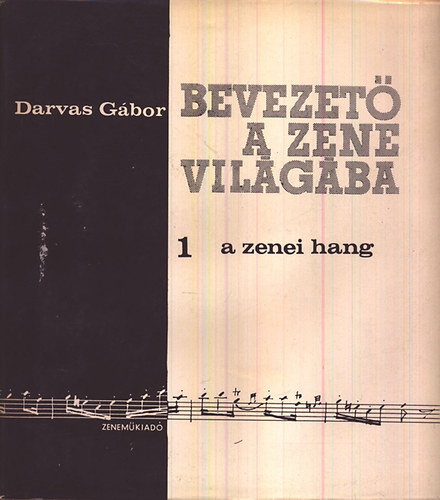 Darvas Gábor - Bevezető a zene világába I-IV.