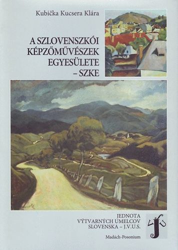 Kubickakucsera Kl�ra - A Szlovenszk�i K�pz�m�v�szek Egyes�lete - SZKE