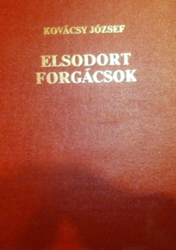 Kovácsy József - Elsodort forgácsok
