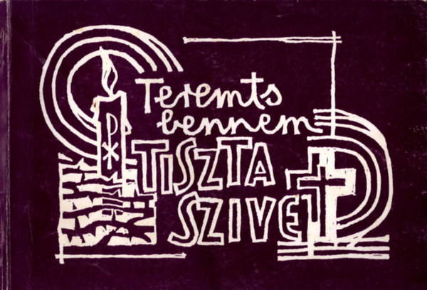 "Teremts bennem tiszta szívet..." - lelkitükör