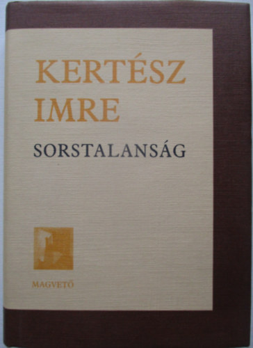 Kert�sz Imre - Sorstalans�g