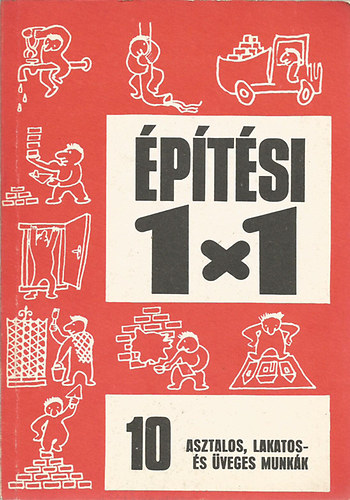 Varga Ferenc - Asztalos, lakatos s veges munkk (ptsi 1x1)