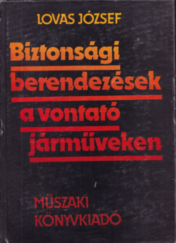Lovas Jzsef - Biztonsgi berendezsek a vontat jrmveken