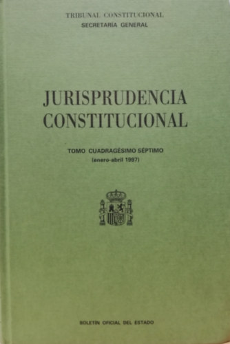 Tribunal Constitucional Secretara General - Jurisprudencia Constitucional - Tomo Cuadragsimo Sptimo (enero - abril 1997)