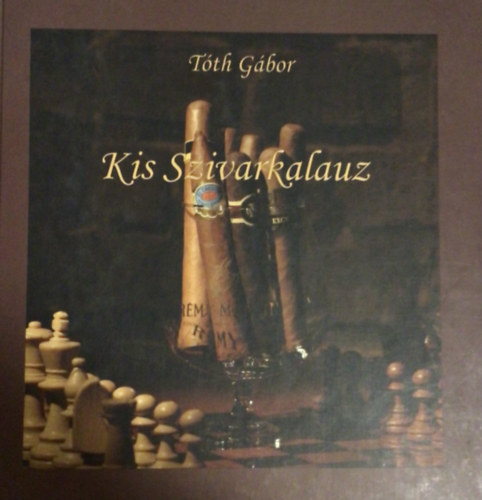 T�th G�bor - Kis szivarkalauz