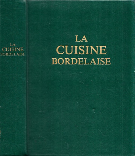Alcide Bontou - La Cuisine Bordelaise