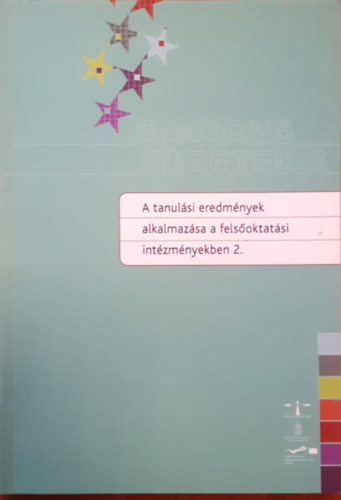 V�mos �gnes - A tanul�si eredm�nyek alkalmaz�sa a fels�oktat�si int�zm�nyekben 2. (Bologna f�zetek 6.)