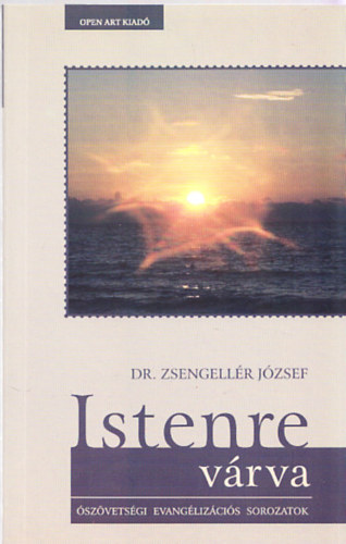 Zsengell�r J�zsef - Istenre v�rva (Dedik�lt)