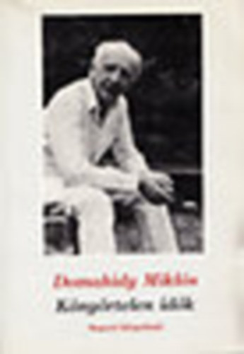 Domahidy Mikl�s - K�ny�rtelen id�k