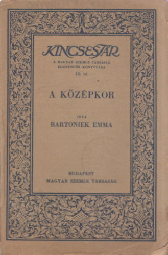 Bartoniek Emma - A kzpkor (Kincsestr)