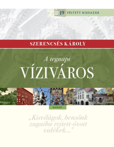 Szerencss Kroly - A tegnapi Vzivros