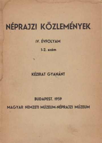 Nprajzi kzlemnyek IV. vfolyam 1-2. szm kzirat gyannt