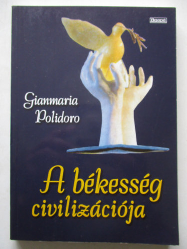 Gianmaria Polidoro - A bkessg civilizcija