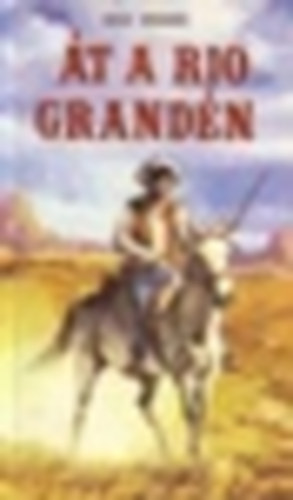 Max Brand - �t a Rio Grand�n