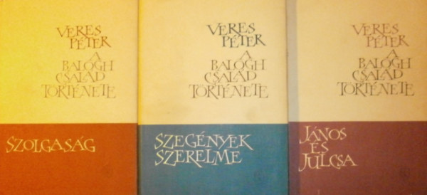 Veres Pter - A Balogh csald trtnete I-III.