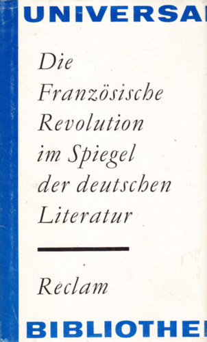 Claus Tr�ger  (Hrsg.) - Die franz�sische Revolution im Spiegel der deutschen Literatur